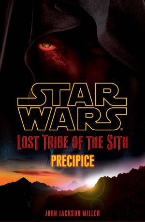 [Star Wars: Lost Tribe of the Sith 01] • Lost Tribe of the Sith - 01 - Precipice